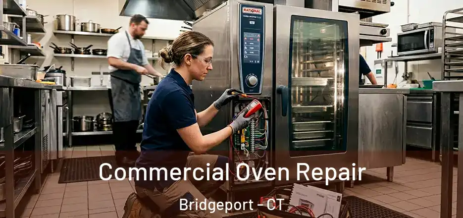  Commercial Oven Repair Bridgeport - CT