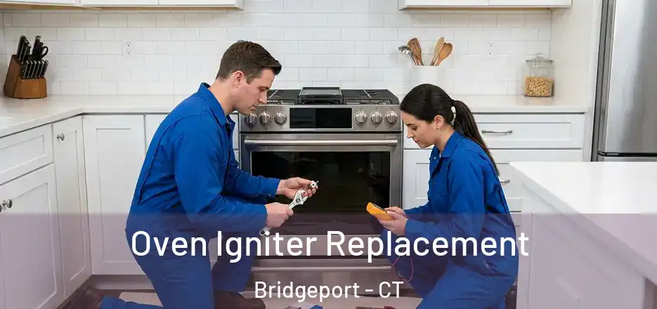  Oven Igniter Replacement Bridgeport - CT