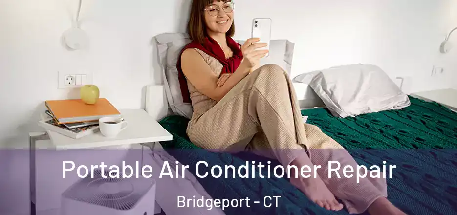  Portable Air Conditioner Repair Bridgeport - CT