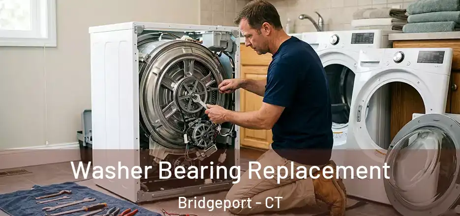  Washer Bearing Replacement Bridgeport - CT