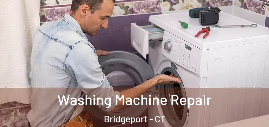  Washing Machine Repair Bridgeport - CT